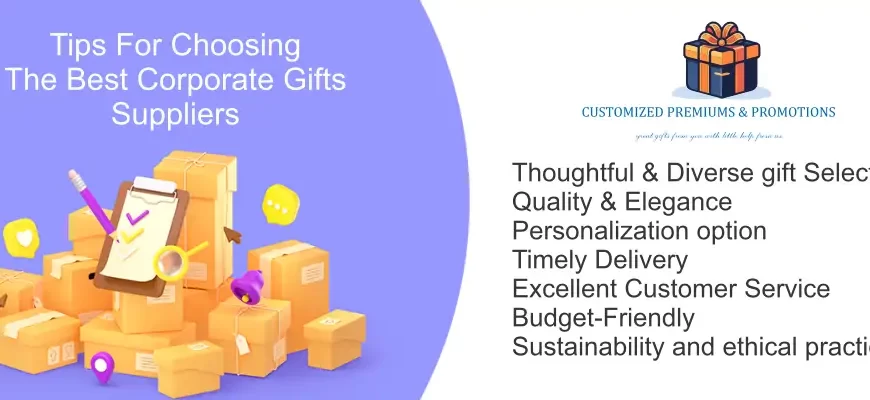 Tips for Choosing the best corporate gifts suppliers