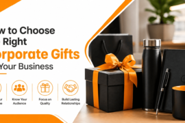How to Choose the Right Corporate Gifts for Your Business